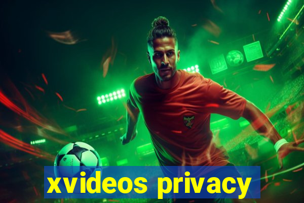 xvideos privacy